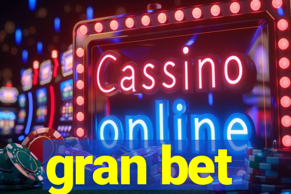 gran bet